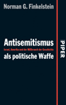 Antisemitismus als politische Waffe